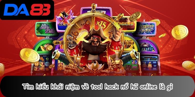 Tool Hack Nổ Hũ 1 Tìm hiểu khái niệm về tool hack nổ hũ online là gì